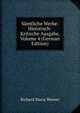 Samtliche Werke: Historisch-Kritische Ausgabe, Volume 4 (German Edition), Richard Maria Werner 
