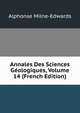 Annales Des Sciences Geologiques, Volume 14 (French Edition), Alphonse Milne-Edwards 