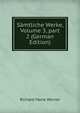 S?mtliche Werke, Volume 3, part 2 (German Edition), Richard Maria Werner 