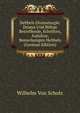 Hebbels Dramaturgie: Drama Und Buhne Betreffende, Schriften, Aufsatze, Bemerkungen Hebbels (German Edition), Wilhelm von Scholz 