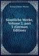 S?mtliche Werke, Volume 2, part 3 (German Edition), Richard Maria Werner 