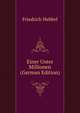 Einer Unter Millionen (German Edition), Friedrich Hebbel 