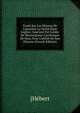 Trait? Sur Les Moyens De Conno?tre La Verit? Dans L'eglise; Imprim? Par L'ordre De Monseigneur I'archveque De Sens, Pour L'utilit? De Son Diocese (French Edition), [Hebert 
