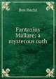 Fantazius Mallare: a mysterous oath, Ben Hecht 