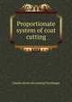 Proportionate system of coat cutting, Charles [from old catalog] Hecklinger 