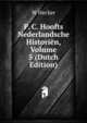 P. C. Hoofts Nederlandsche Historien, Volume 5 (Dutch Edition), W Hecker 