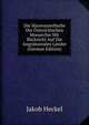 Die Susswasserfische Der Ostreichischen Monarchie Mit Rucksicht Auf Die Angranzenden Lander (German Edition), Jakob Heckel 