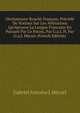 Dictionnaire Rouchi-Fran?ais, Pr?c?d? De Notions Sur Les Alt?rations Qu'?prouve La Langue Francaise En Passant Par Ce Patois, Par G.a.J. H. Par G.a.J. H?cart (French Edition), Gabriel Antoine J. Hecart 