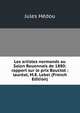 Les artistes normands au Salon Rouennais de 1880: rapport sur le prix Bouctot : laureat, M.E. Lebel (French Edition), Jules Hedou 