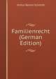 Familienrecht (German Edition), Arthur Benno Schmidt 