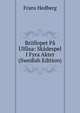 Brollopet Pa Ulfasa: Skadespel I Fyra Akter (Swedish Edition), Frans Hedberg 