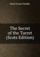 The Secret of the Turret (Scots Edition), Ethel Forster Heddle 