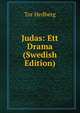 Judas: Ett Drama (Swedish Edition), Tor Hedberg 