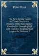 The New Jersey Coast in Three Centuries: History of the New Jersey Coast with Genealogical and Historic-Biographical Appendix, Volume 2, Peter Ross 