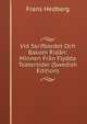 Vid Skrifbordet Och Bakom Ridan: Minnen Fran Flydda Teatertider (Swedish Edition), Frans Hedberg 