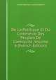 De La Politique Et Du Commerce Des Peuples De L'antiquit?, Volume 6 (French Edition), Arnold Hermann Ludwig Heeren 