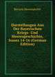 Darstellungen Aus Der Bayerischen Kriegs- Und Heeresgeschichte, Issues 14-16 (German Edition), Bavaria Heeresarchiv 