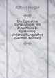 Die Operative Gynakologie: Mit Einschluss D. Gynakolog. Untersuchungslehre (German Edition), Alfred Hegar 