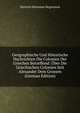 Geographische Und Historische Nachrichten Die Colonien Der Griechen Betreffend: Uber Die Griechischen Colonien Seit Alexander Dem Grossen (German Edition), Dietrich Hermann Hegewisch 