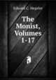 The Monist, Volumes 1-17, Edward C. Hegeler 