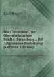 Die Chroniken Der Oberrheinischen Stadte. Strassburg.: Bd. Allgemeine Einleitung (German Edition), Karl Hegel 