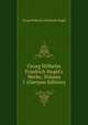 Georg Wilhelm Friedrich Hegel's Werke, Volume 1 (German Edition), Georg Wilhelm Friedrich Hegel 