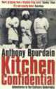 Kitchen Confidential. Adventures in Culinary Underbelly, Anthony Bourdain 