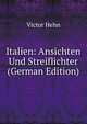 Italien: Ansichten Und Streiflichter (German Edition), Victor Hehn 