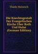 Die Knechtsgestalt Der Evangelischen Kirche Uber Roth Und Hulse (German Edition), Thiele Heinrich 