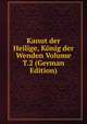 Kanut der Heilige, Konig der Wenden Volume T.2 (German Edition), 