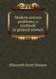 Modern science problems; a textbook in general science, Ellsworth Scott Obourn 