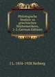 Philologische Studien zu griechischen Mathematikern, 1-2 (German Edition), J L. 1854-1928 Heiberg 