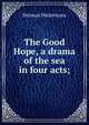 The Good Hope, a drama of the sea in four acts;, Herman Heijermans 