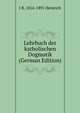 Lehrbuch der katholischen Dogmatik (German Edition), J B. 1816-1891 Heinrich 