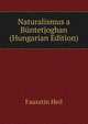 Naturalismus a Buntetjogban (Hungarian Edition), Fausztin Heil 