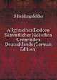 Allgemeines Lexicon Sammtlicher Judischen Gemeinden Deutschlands (German Edition), B Heidingsfelder 
