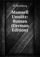 Mamsell Unnutz: Roman (German Edition), W Heimburg 