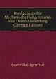 Die Apparate Fur Mechanische Heilgymnastik Und Deren Anwendung (German Edition), Franz Heiligenthal 