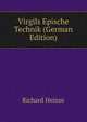 Virgils Epische Technik (German Edition), Richard Heinze 