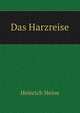 Das Harzreise, Heinrich Heine 