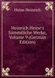 Heinrich Heine's S?mmtliche Werke, Volume 9 (German Edition), Heinrich Heine 