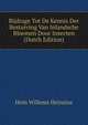 Bijdrage Tot De Kennis Der Bestuiving Van Inlandsche Bloemen Door Insecten (Dutch Edition), Hein Willems Heinsius 