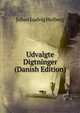 Udvalgte Digtninger (Danish Edition), Johan Ludvig Heiberg 