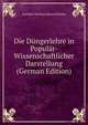Die Dungerlehre in Popular-Wissenschaftlicher Darstellung (German Edition), Joachim Christian Eduard Heiden 