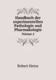 Handbuch Der Experimentellen Pathologie Und Pharmakologie, Volume 2 (German Edition), Robert Heinz 