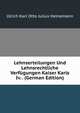 Lehnserteilungen Und Lehnsrechtliche Verfugungen Kaiser Karls Iv. . (German Edition), Ulrich Karl Otto Julius Heinemann 