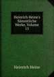 Heinrich Heine's S?mmtliche Werke, Volume 15, Heinrich Heine 