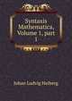 Syntaxis Mathematica, Volume 1, part 1, Johan Ludvig Heiberg 