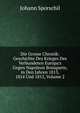 Die Grosse Chronik: Geschichte Des Krieges Des Verbundeten Europa's Gegen Napoleon Bonaparte, in Den Jahren 1813, 1814 Und 1815, Volume 2, Johann Sporschil 