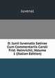 D. Iunii Iuvenalis Satirae Cum Commentariis Caroli Frid: Heinrichii, Volume 1 (Italian Edition), Juvenal 
